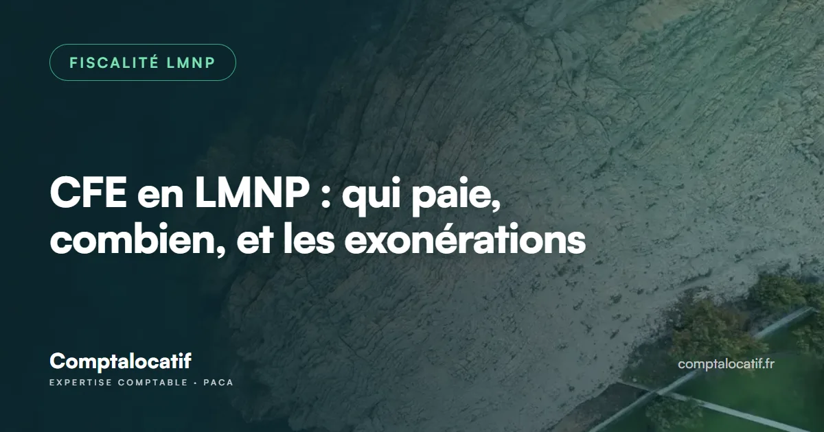 CFE en LMNP : qui paie, combien, et les exonérations