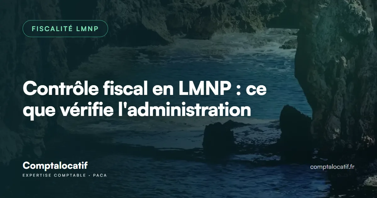 Contrôle fiscal en LMNP : ce que vérifie l'administration