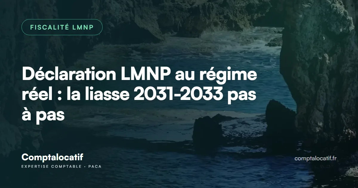 Déclaration LMNP au régime réel : la liasse 2031-2033 pas à pas