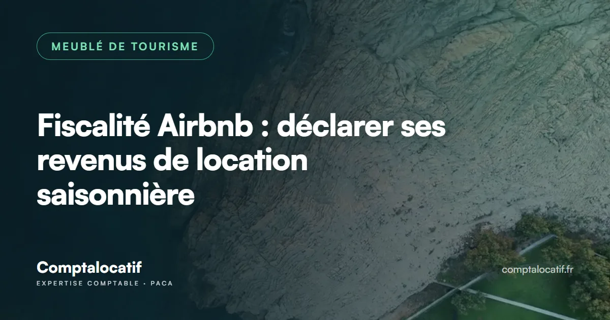 Fiscalité Airbnb : déclarer ses revenus de location saisonnière