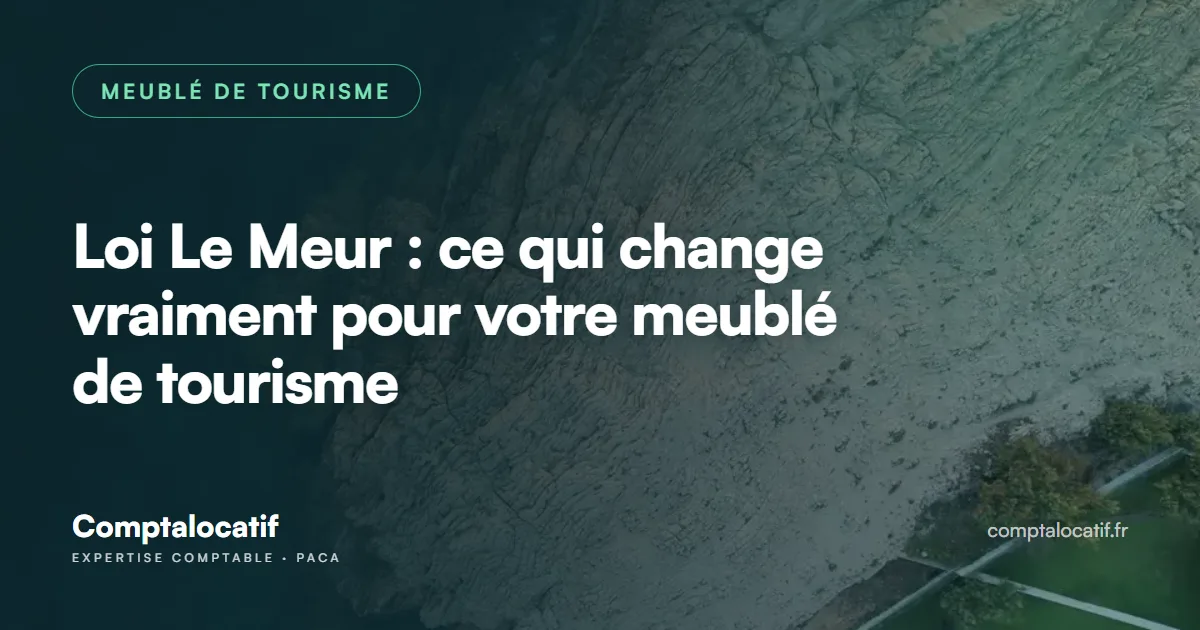 Loi Le Meur : ce qui change vraiment pour votre meublé de tourisme