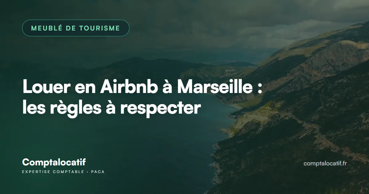 Louer en Airbnb à Marseille : les règles à respecter