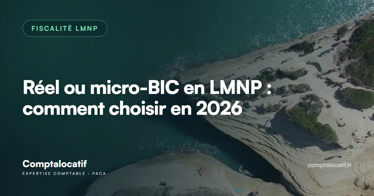 Réel ou micro-BIC en LMNP : comment choisir en 2026