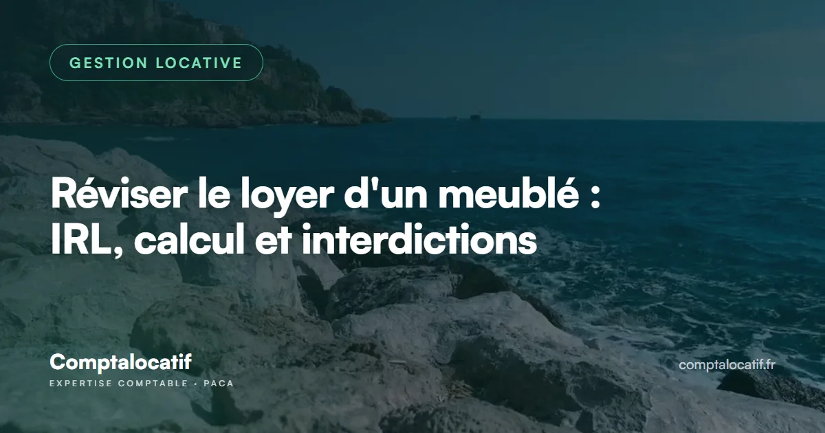 Réviser le loyer d'un meublé : IRL, calcul et interdictions