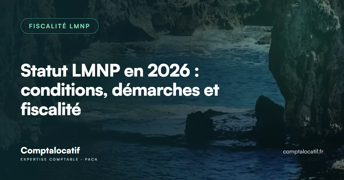 Statut LMNP en 2026 : conditions, démarches et fiscalité